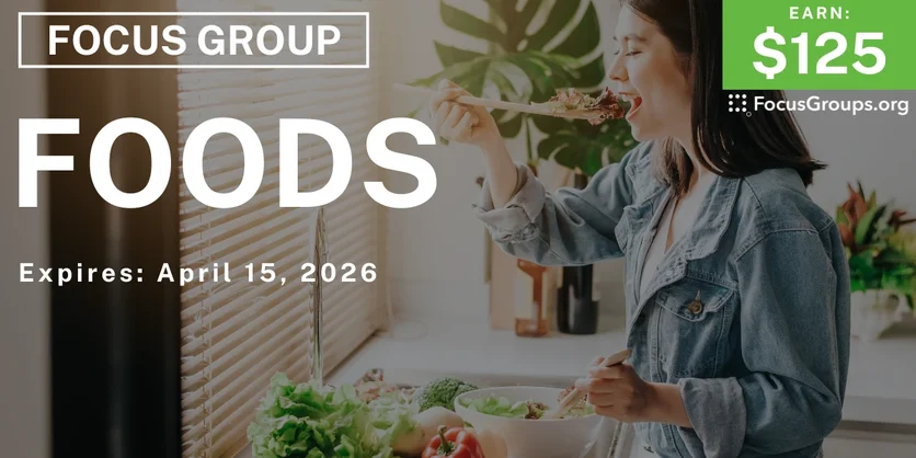 Focus Group on Foods - $125 - $125 - 03/27/2026