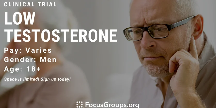 Clinical Trial on Low Testosterone - TBD - 09/21/2022