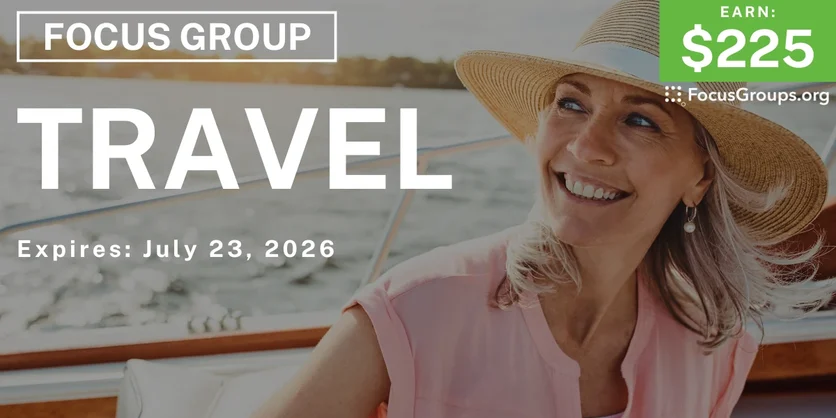 Focus Group for Women in LA on Travel - $225 - $225 - 07/15/2026