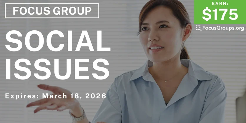 Focus Group in LA on Social Issues - $175 - $175 - 03/06/2026