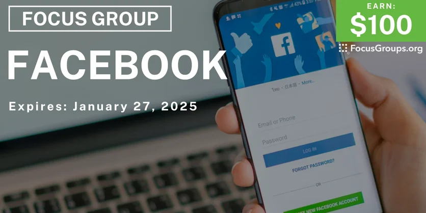 Focus Group on Facebook - $100 - 01/15/2025