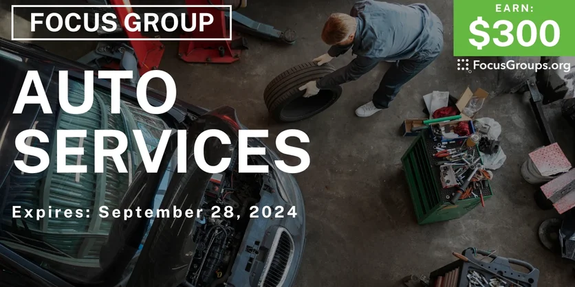 Focus Group on Auto Services - $300 - 09/16/2024