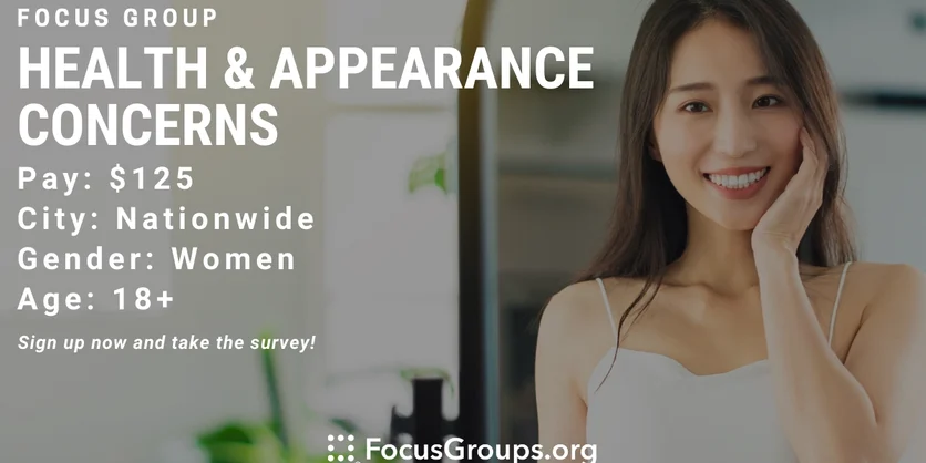 Focus Group for Women on Health & Appearance Concerns - $125 - 06/15/2023