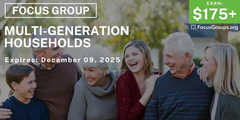 Focus Group in LA on Multi-Generation Households - $175+ - $175-$200 - 11/26/2025