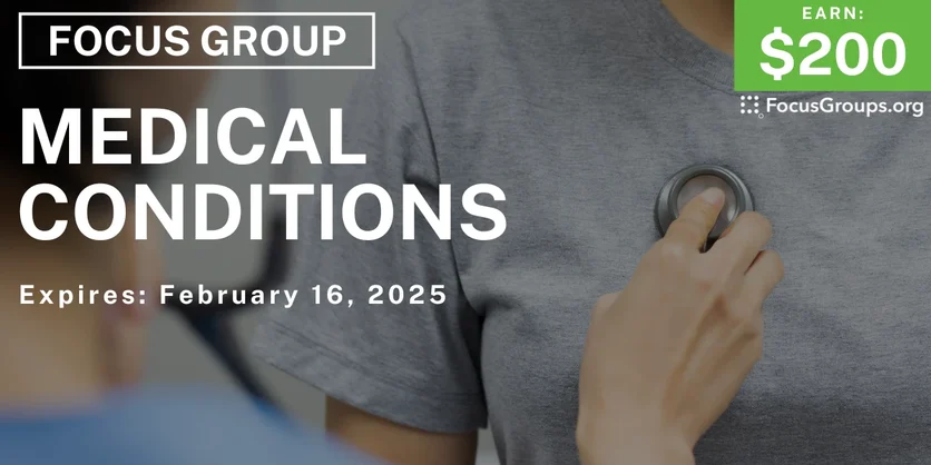 Focus Group in Raleigh on Medical Conditions - $200 - 02/04/2025