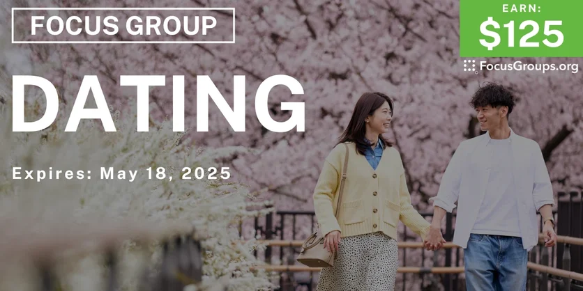 Focus Group on Dating - $125 - 05/06/2025