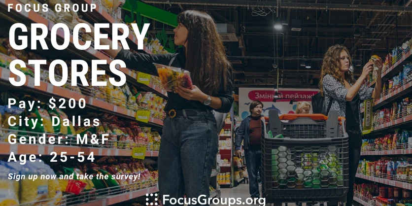 Focus Group on Grocery Stores in Dallas - $200 - 12/01/2023
