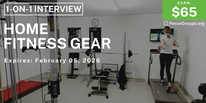 Research Study on Home Fitness Gear - $65 - $65 - 02/02/2026