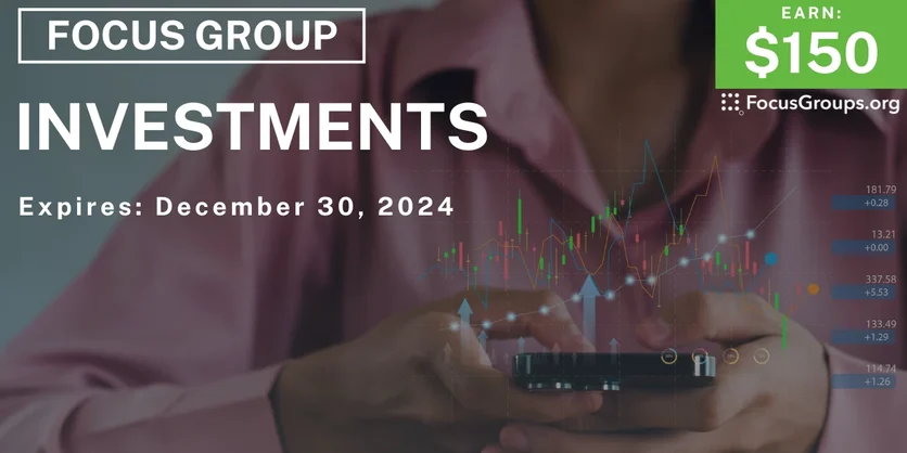 Focus Group on Investments - $150 - 11/22/2024