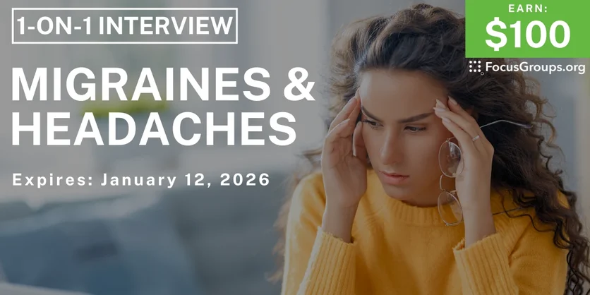 Research Study on Migraines & Headaches - $100 - $100 - 12/31/2025
