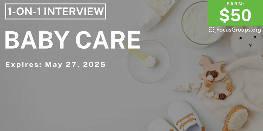 Research Study on Baby Products - $50 - 05/21/2025
