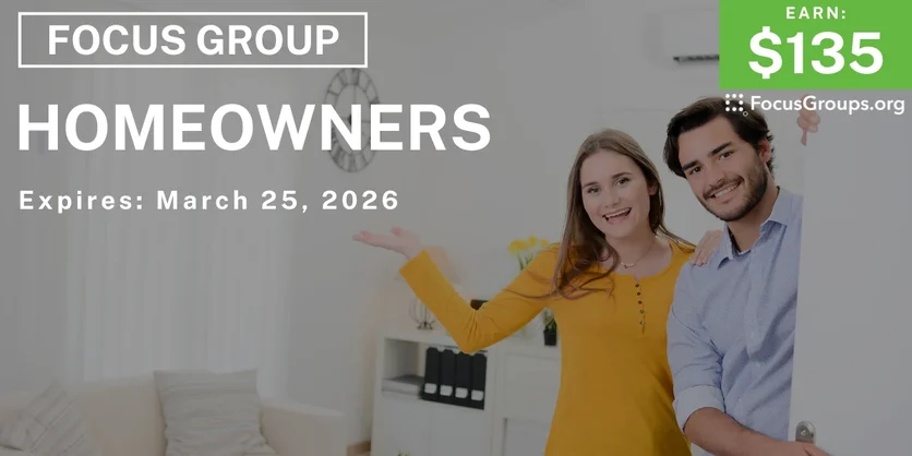 Focus Group for Homeowners - $135 - $135 - 03/12/2026