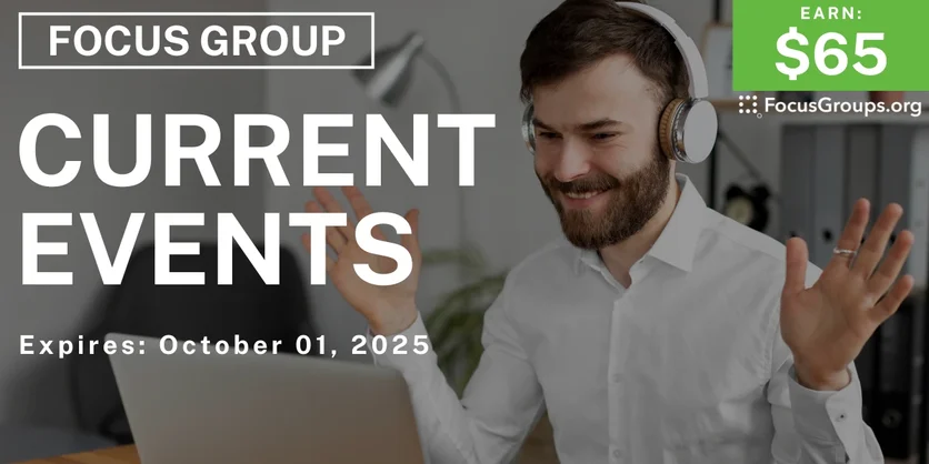 Focus Group on Current Events - $65 - $65 - 09/11/2025