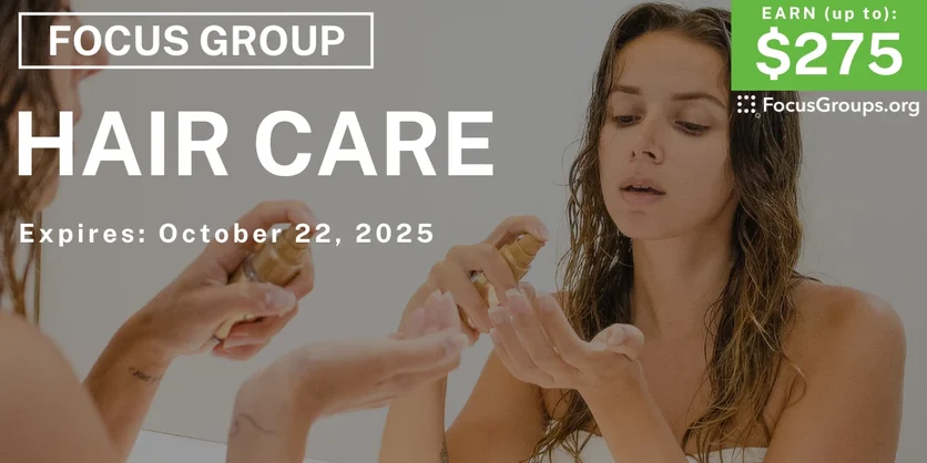 Graphic promoting Focus Group for Women in Chicago on Hair Care, up to $275 payout, happening October 22, 2025