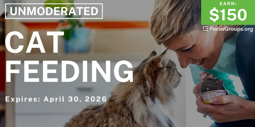 Research Study on Cat Feeding - $150 - $150 - 04/21/2026