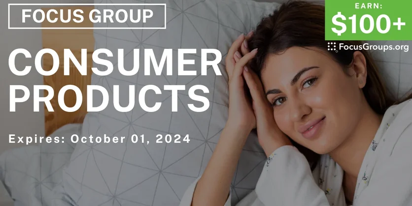 Focus Group on Consumer Products - $100-$199 - 09/19/2024