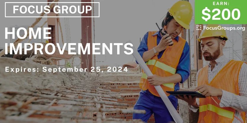 Focus Group for Contractors on Home Improvements - $200 - 09/10/2024