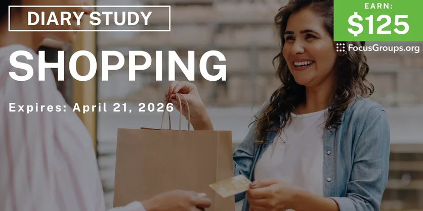 Shopping Research Study - $125 - $125 - 04/15/2026