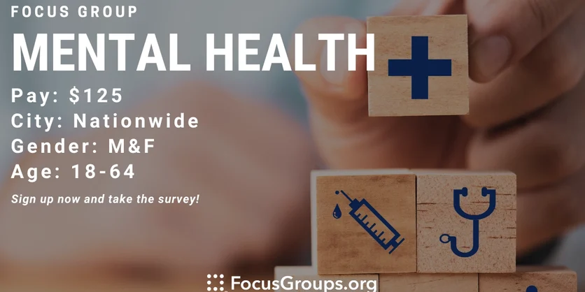 Focus Group on Mental Health - $125 - 11/25/2021