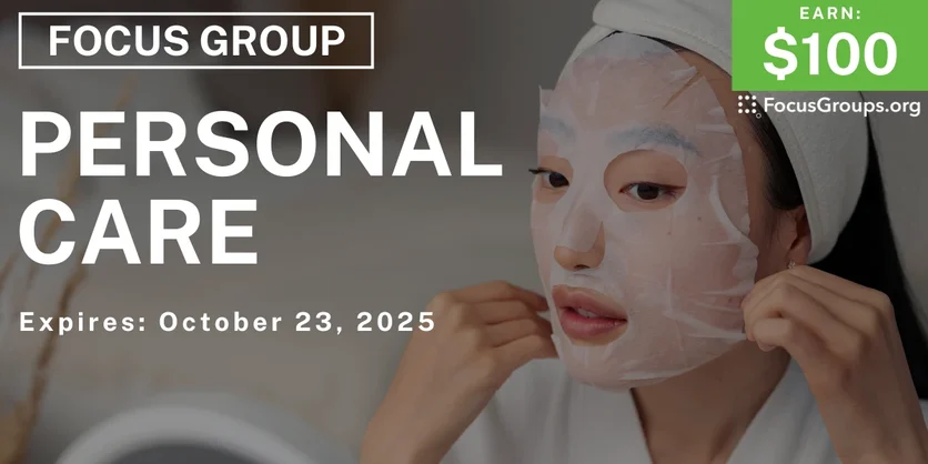 Focus Group for Women in Florida on Personal Care - $100 - $100 - 09/24/2025