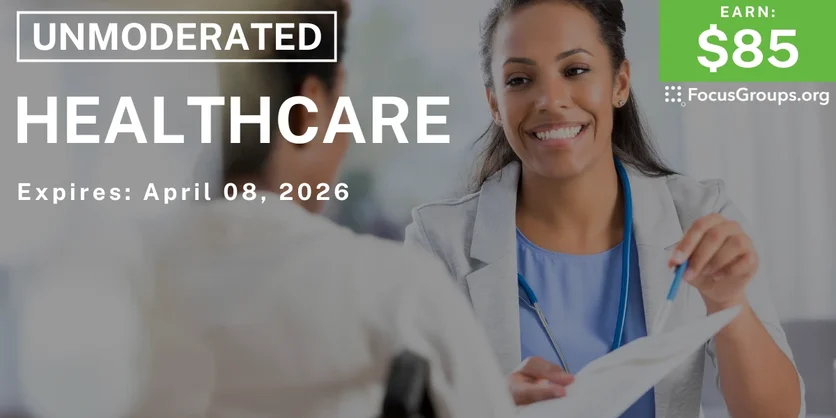 Healthcare Research Study - $85 - $85 - 04/03/2026