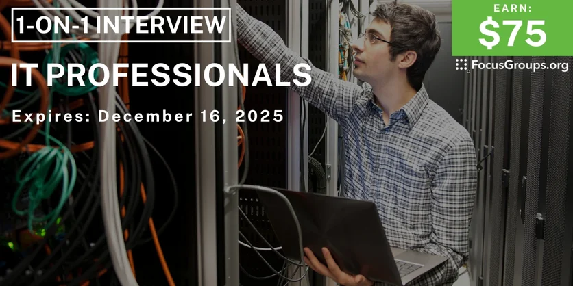 Research Study for IT Professionals - $75 - $75 - 12/08/2025