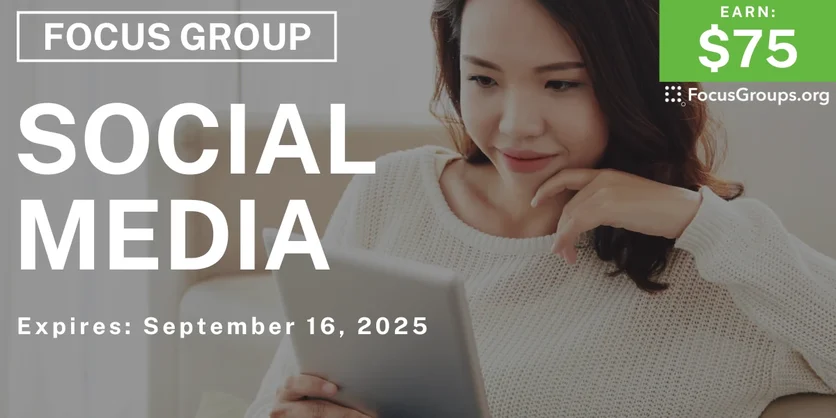 Focus Group on Social Media - $75 - $75 - 09/08/2025