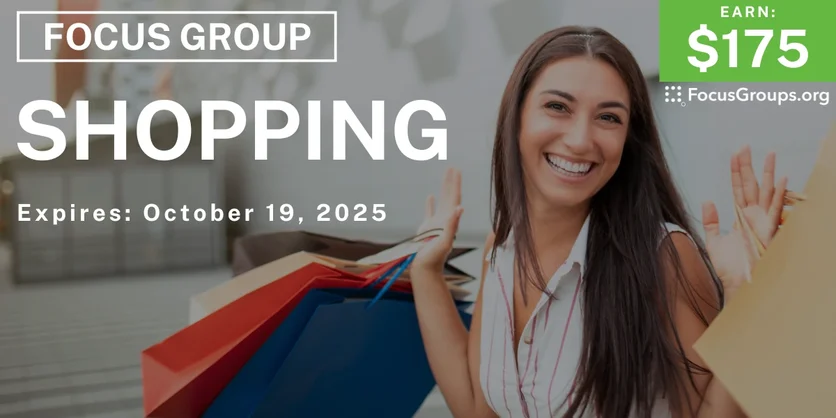 Focus Group on Shopping - $175 - $175 - 09/29/2025