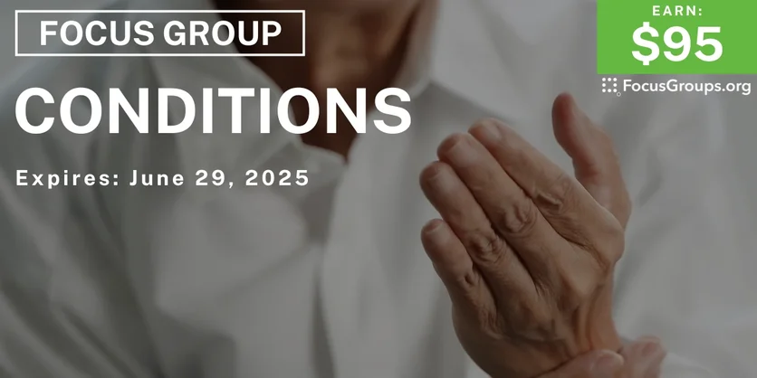 Focus Group in Chicago on Conditions - $95 - 05/14/2025