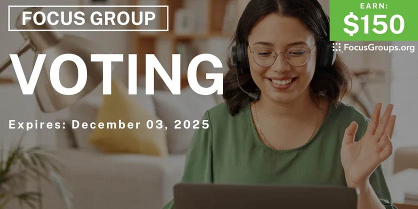 Focus Group for Hispanic Women on Voting - $150 - $150 - 11/26/2025