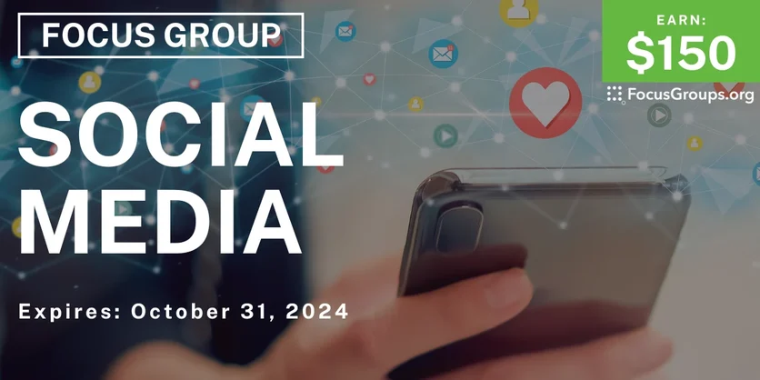 Focus Group on Social Media - $150 - 05/01/2024