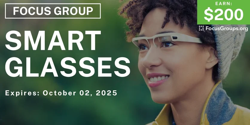 Focus Group on Smart Glasses - $200 - $200 - 09/24/2025