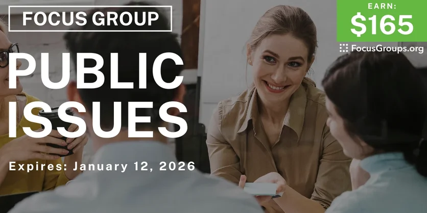 Focus Group in LA on Public Issues - $165 - $165 - 01/05/2026
