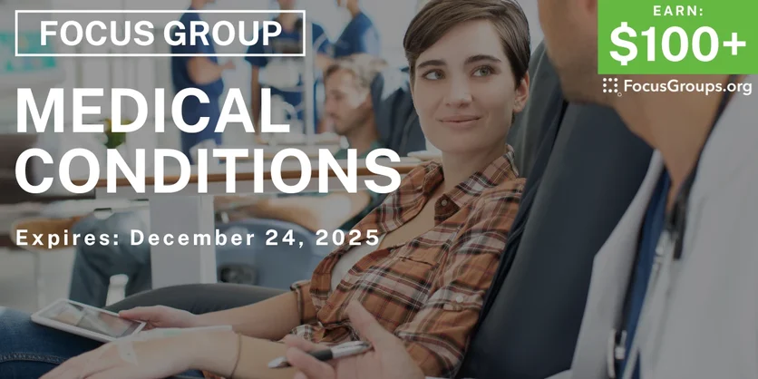 Focus Group in Raleigh on Medical Conditions - $100+ - $100+ - 12/12/2025