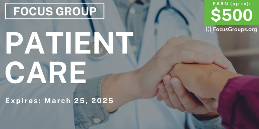 Focus Group for Healthcare Professionals on Patient Care - up to $500 - 03/13/2025