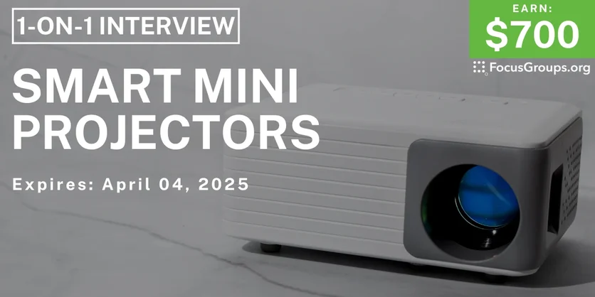 Research Study on Smart Mini Projectors - $700 - 03/24/2025