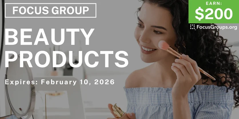 Research Study for Women on Beauty Products - $200 - $200 - 01/27/2026
