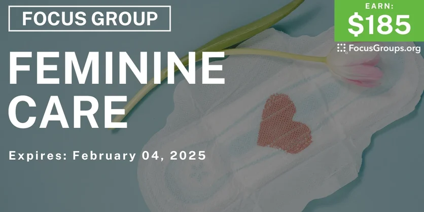 Focus Group for Women on Feminine Care - $185 - 01/23/2025