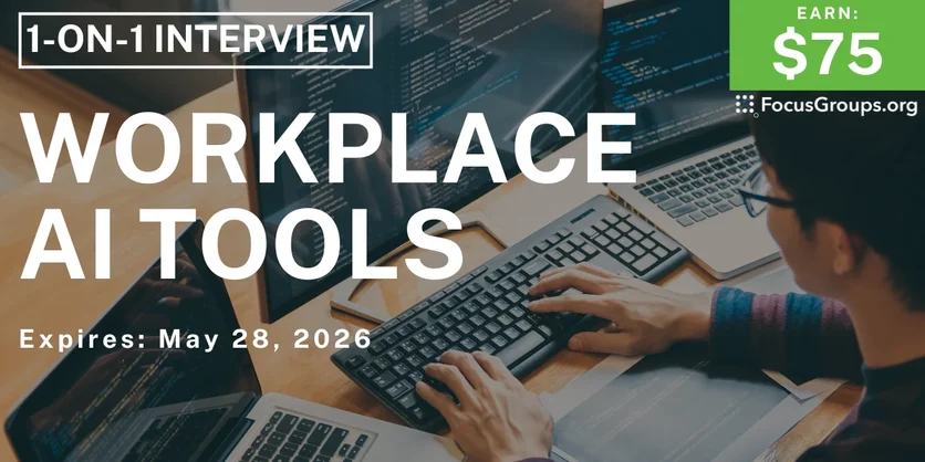 Research Study on Workplace AI Tools - $75 - $75 - 05/14/2026