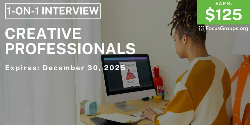 Research Study for Creative Professionals - $125 - $125 - 12/17/2025