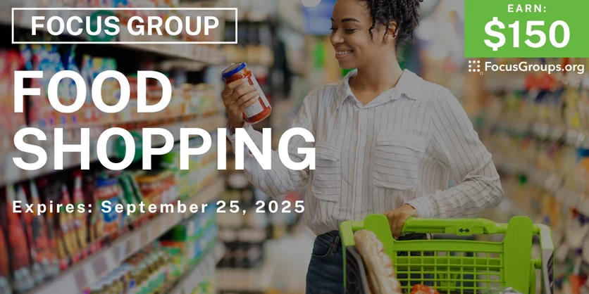 Focus Group in Boston on Food Shopping - $150 - $150 - 09/18/2025