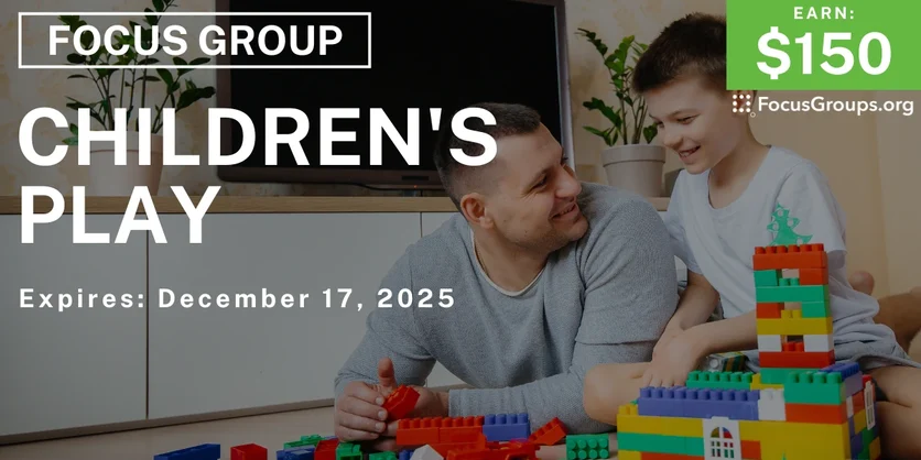 Focus Group for Parents on Children's Play - $150 - $150 - 12/10/2025