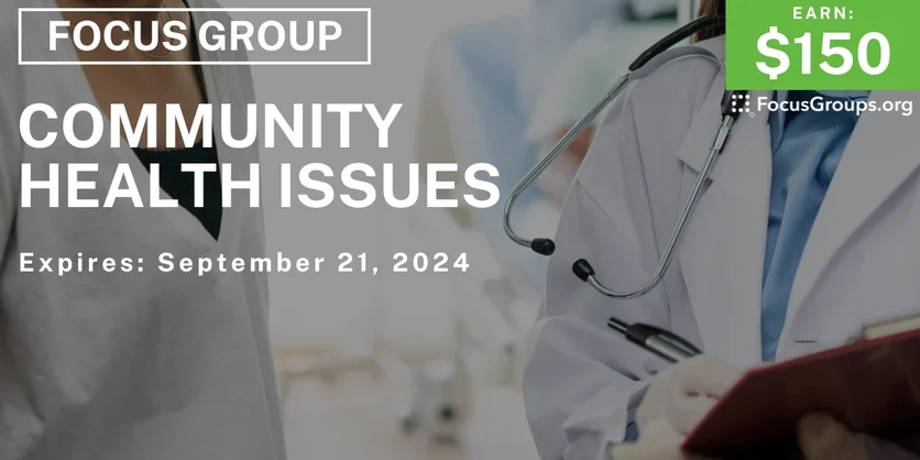 Focus Group in Virginia & North Carolina on Community Health Issues - $150 - 09/09/2024