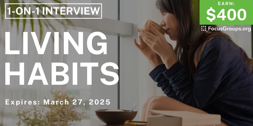 Research Study in SF on Living Habits - $400 - 03/20/2025