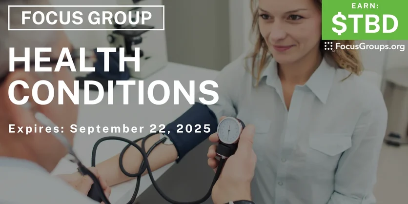 Focus Group on Health Conditions - TBD - 09/10/2025