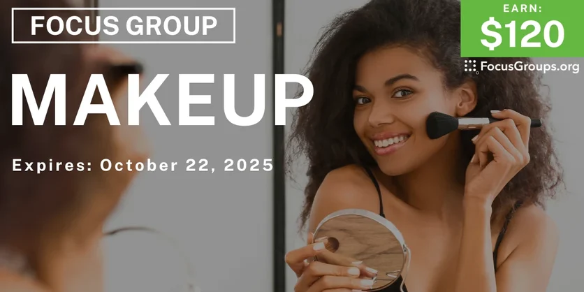 Graphic promoting Focus Group on Makeup, $120 payout, happening October 23, 2025