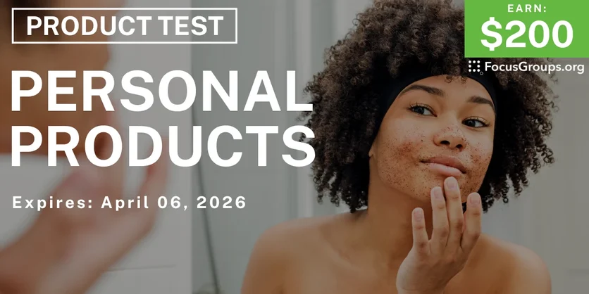 Product Test on Personal Products - $200 - $200 - 03/17/2026