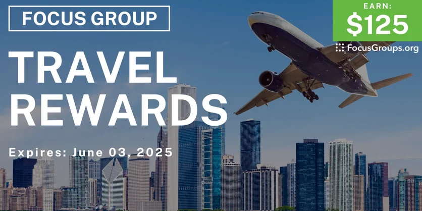 Focus Group on Travel Rewards - $125 - 05/14/2025
