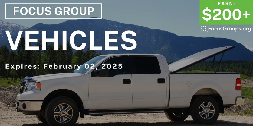Focus Group on Vehicles - $200-$500 - 01/17/2025