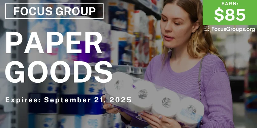 Focus Group in Cincinnati on Paper Goods - $85 - $85 - 09/09/2025